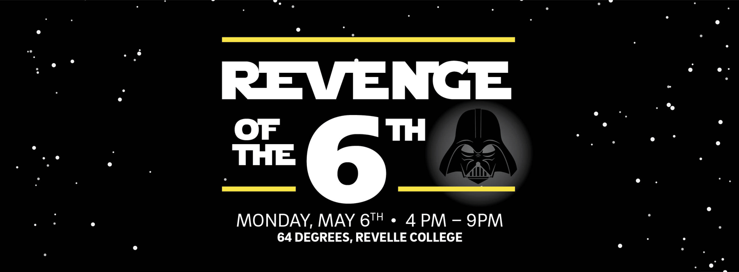 Revenge of the Sixth.  Monday, May 6, 4 pm to 9 pm at 64 Degrees in Revelle College.
